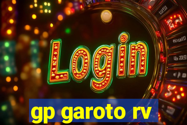 gp garoto rv